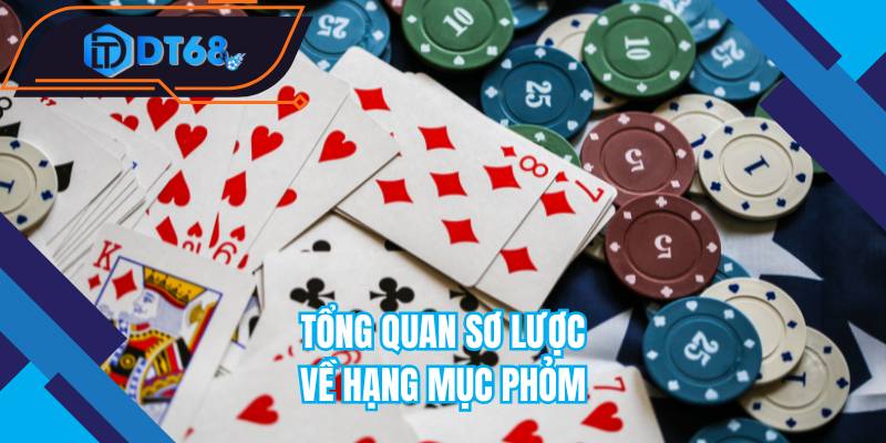 Tổng quan sơ lược về hạng mục phỏm