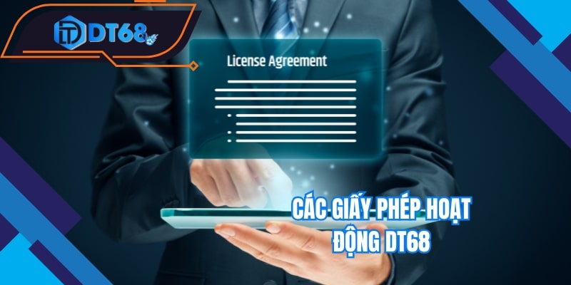 Các giấy phép hoạt động Nhà cái DT68