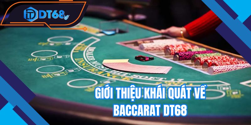 Tổng quan thông tin về game bài baccarat đình đám