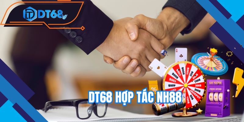 Sứ mệnh khi BT68 hợp tác NH88 
