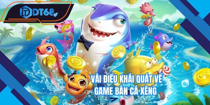 Giới thiệu vài điểm hấp dẫn của tựa game bắn cá xèng