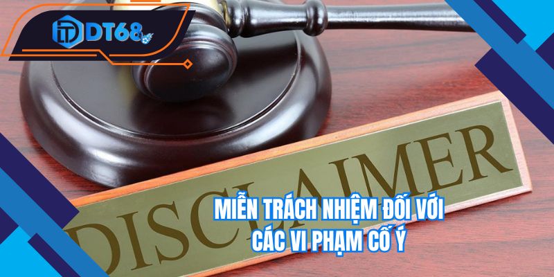 Miễn trách nhiệm đối với các vi phạm cố ý