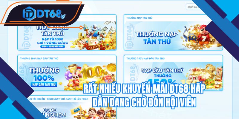 Rất nhiều khuyến mãi Nhà cái DT68 hấp dẫn đang chờ đón hội viên
